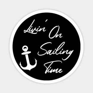 Living on Sailing time Magnet